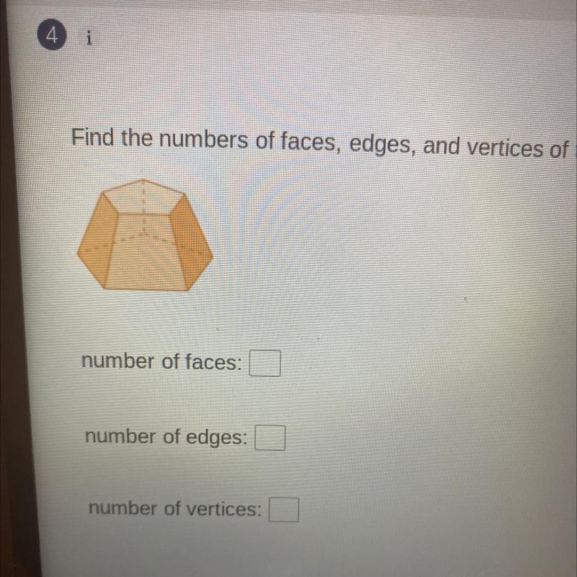 Find The Numbers Of Faces, Edges, And Vertices Of The Solid.number Of Faces:number Of Edges:number Of
