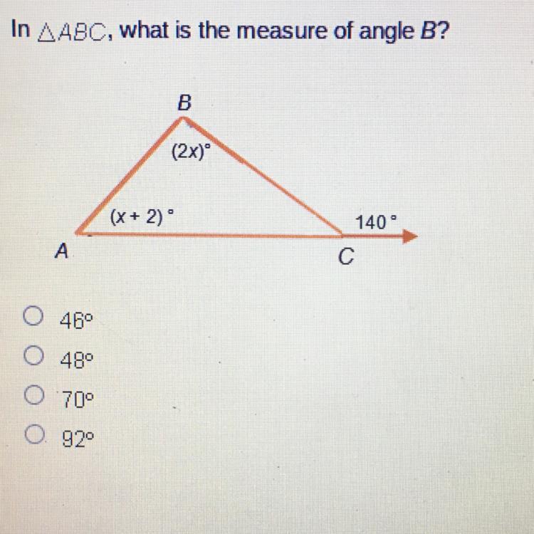 In AABC, What Is The Measure Of Angle B?B(2x)(x + 2)140AO 46O 489O 70O 920