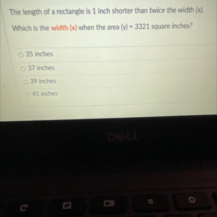 The Length Of A Rectangle Is 1 Inch Shorter Than Twice The Width (x).Which Is The Width (x) When The