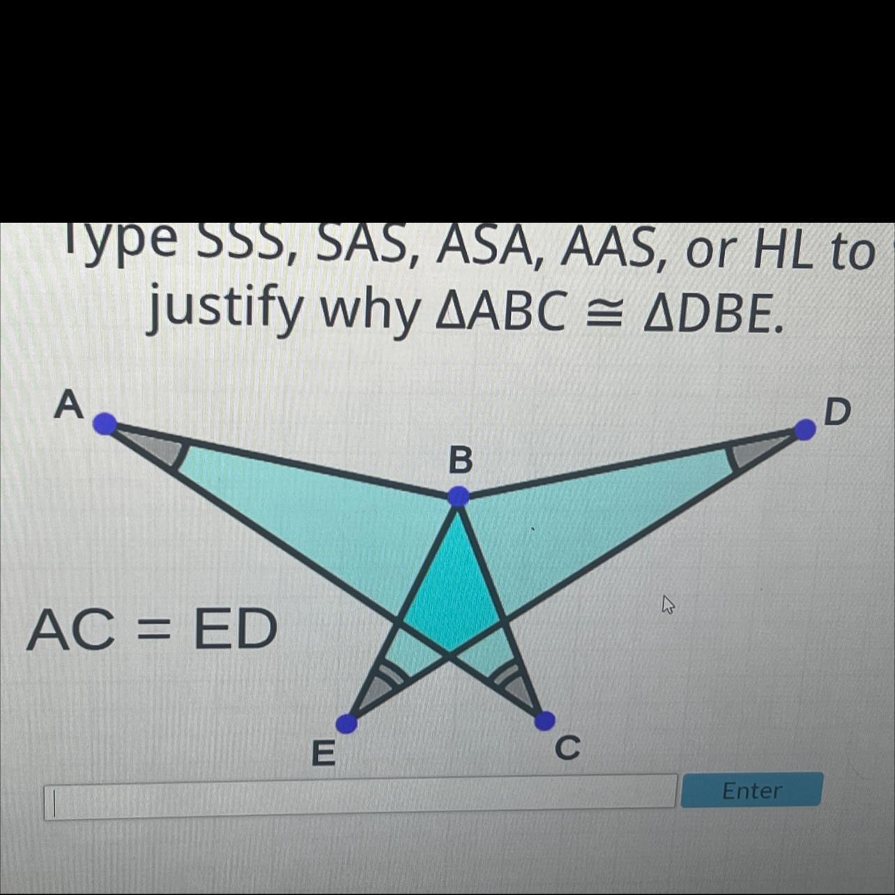 Type SSS, SAS, ASA, SAA, Or HL Tojustify Why The Two Larger Triangles Arecongruent.ABFDCE AC = BCZAZB