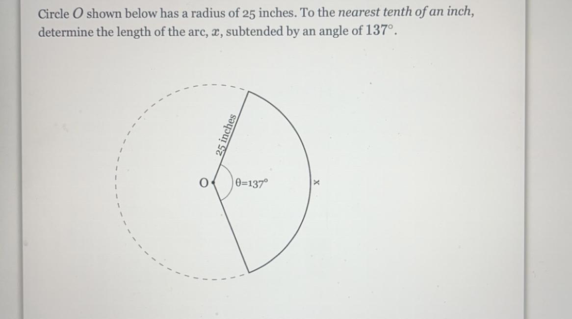 Circle O Shown Below Has A Radius Of 25 Inches. To The Nearest Tenth Of An Inch,determine The Length