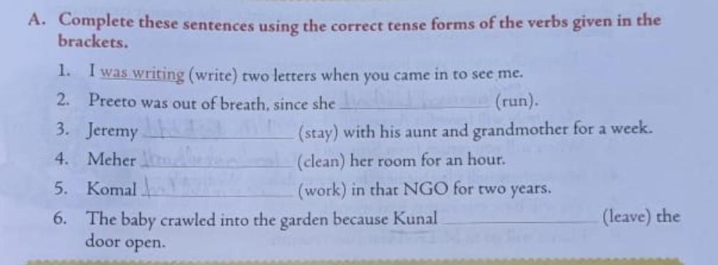 Complete These Sentences Using Correct Tense Forms Of The Verb Given In The Bracket S. Please Answer