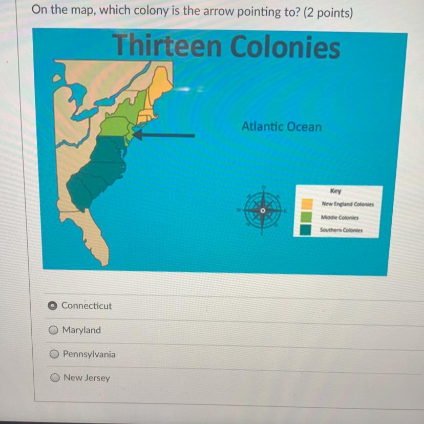 On The Map, Which Colony Is The Arrow Pointing To? (2 Points)Thirteen ColoniesAtlantic OceanWYConnecticutMarylandPennsylvaniaNew