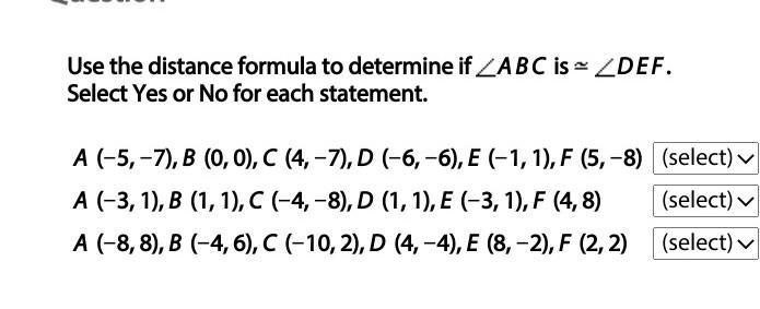  Use The Distance Formula To Determine If Angle ABC Is Congruent To Angle DEF.Select Yes Or No For Each
