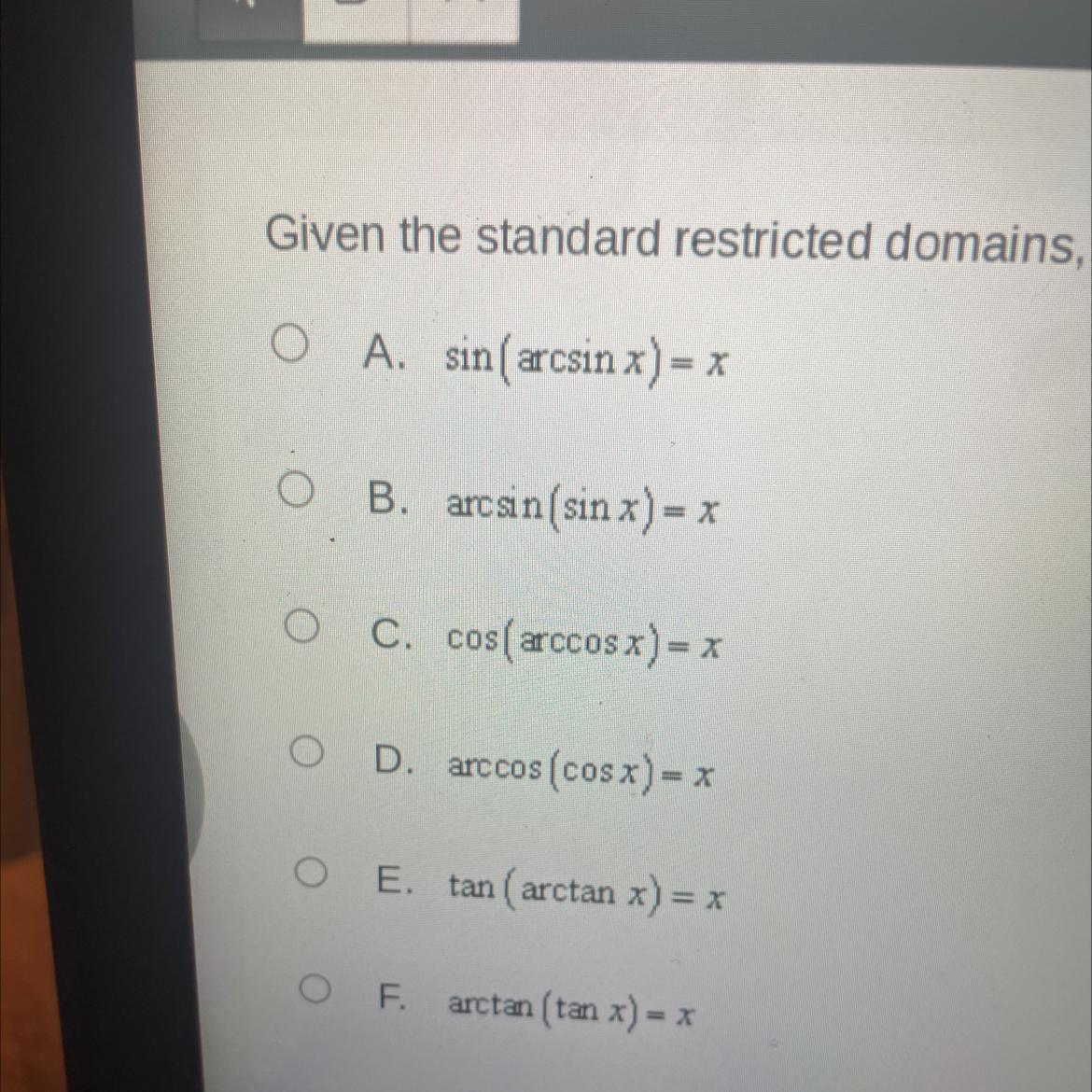 Given The Standard Restricted Domains, Which Of The Following Relationships Does Not Hold For X=-1? (Assume