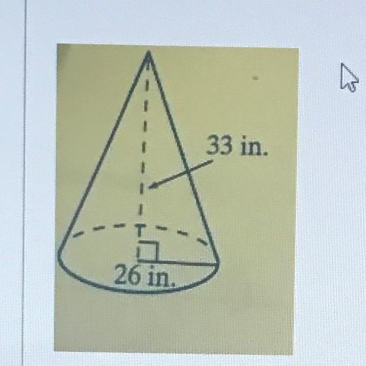 * Will Mark Brainliest * Find The Volume Of The Cone. Use 3.14 For Pi. Round Your Answer To The Nearest