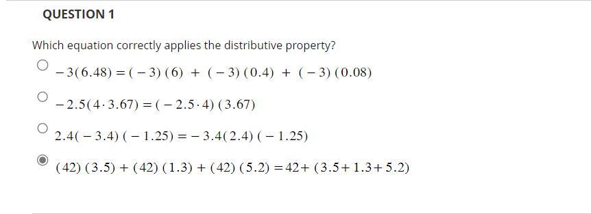 Which Equation Correctly Applies The Distributive Property?I Think The Answer Is D But I'm Not Sure.