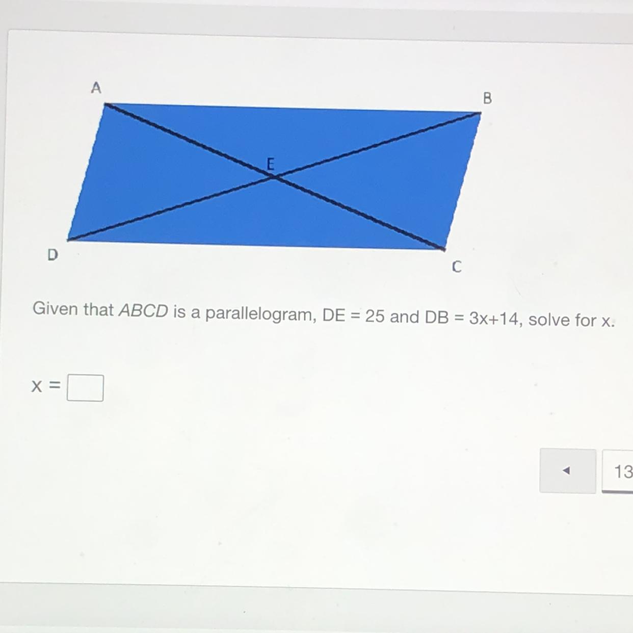 ILL MARK BRAINLIEST Given That Abcd Is A Parallelogram, DE = 25 And DB = 3x14, Solve For X