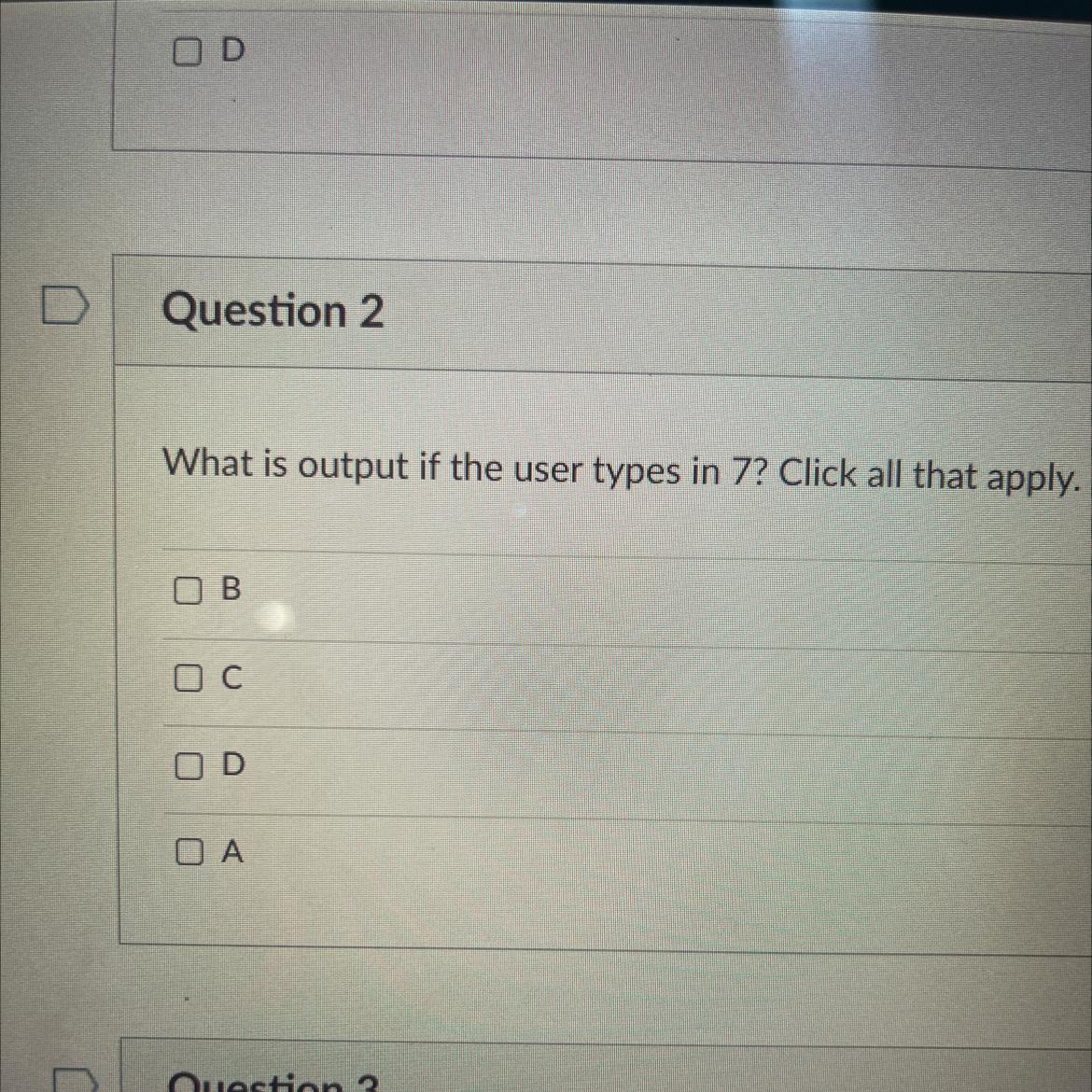 For Questions 1-3, Consider The Following Code:x = Int (input ("Enter A Number: "))if X 1 = 7:print("A")if