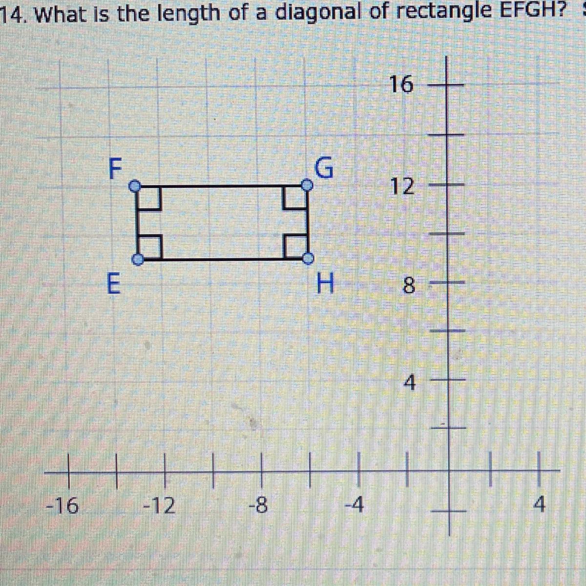 14. What Is The Length Of A Diagonal Of Rectangle EFGH? Show Your Work 