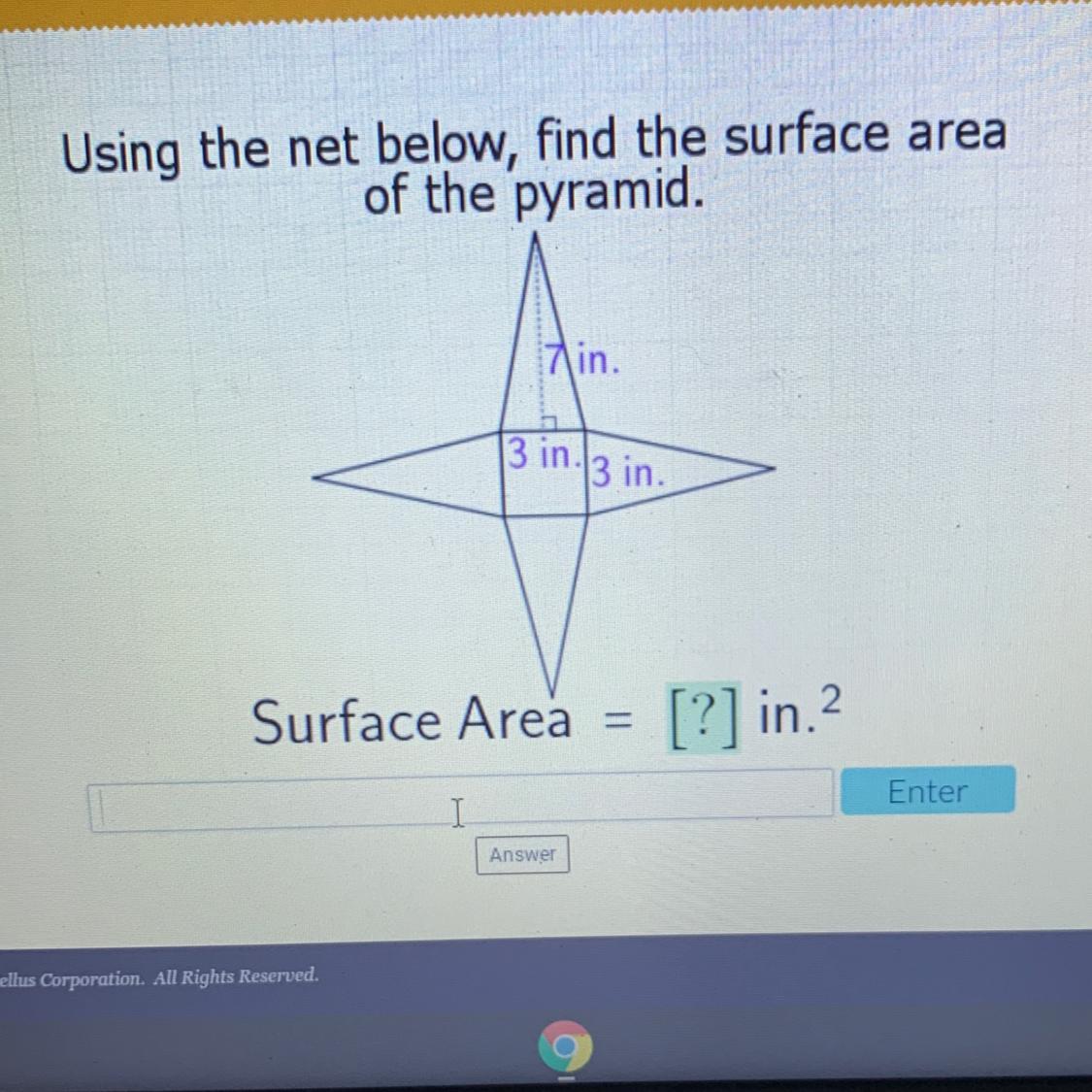 Using The Net Below, Find The Surface Areaof The Pyramid.7 In.3 In.n.3 In.Surface Area[?] In.2IEnterAnswer