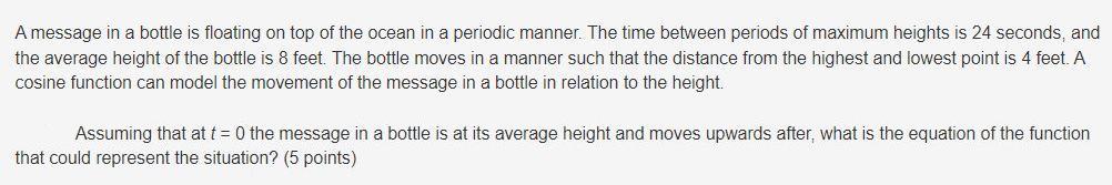  Assuming That At T = 0 The Message In A Bottle Is At Its Average Height And Moves Upwards After, What