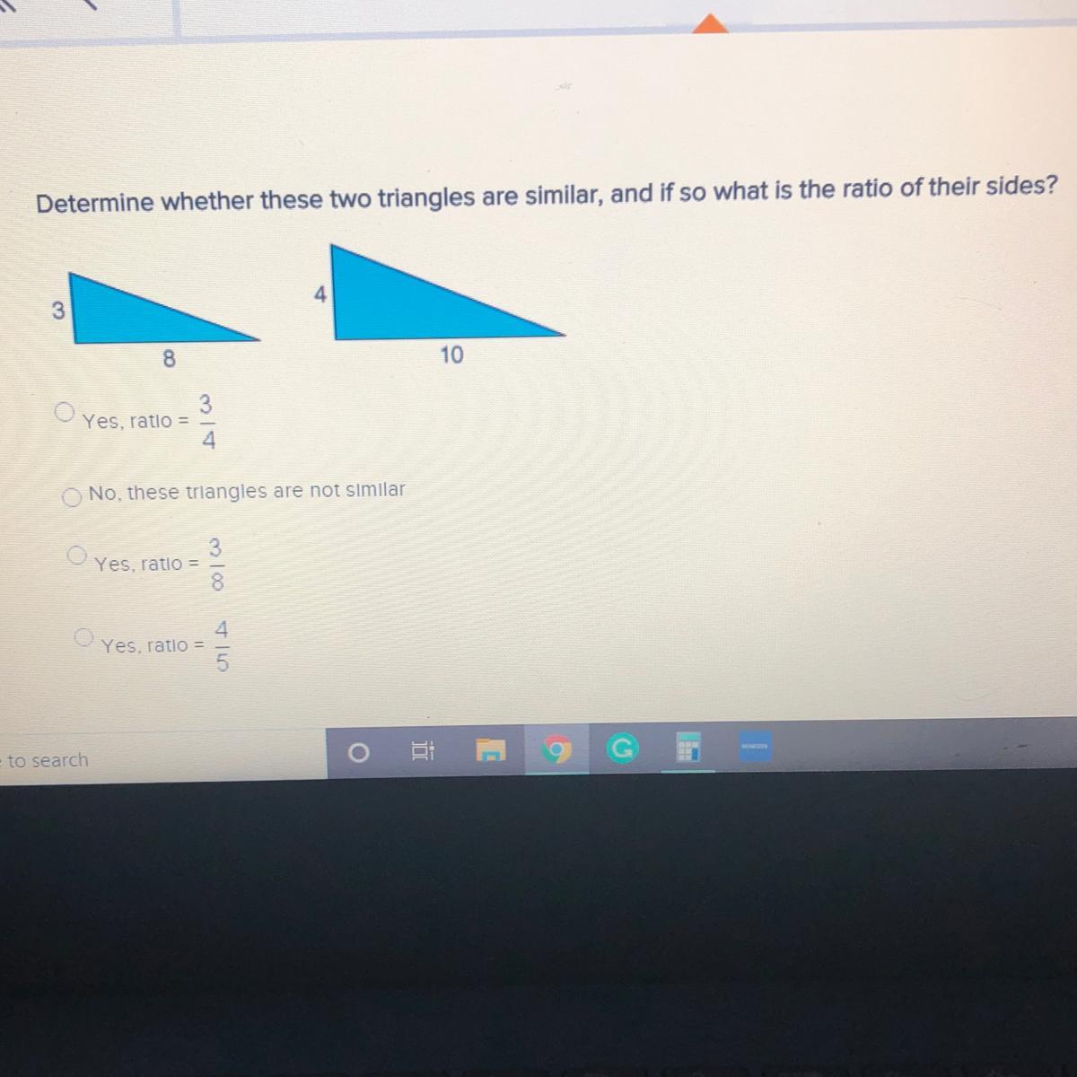 Please Hurry ! Determine Whether These Two Triangles Are Similar, And If So What Is The Ratio Of Their