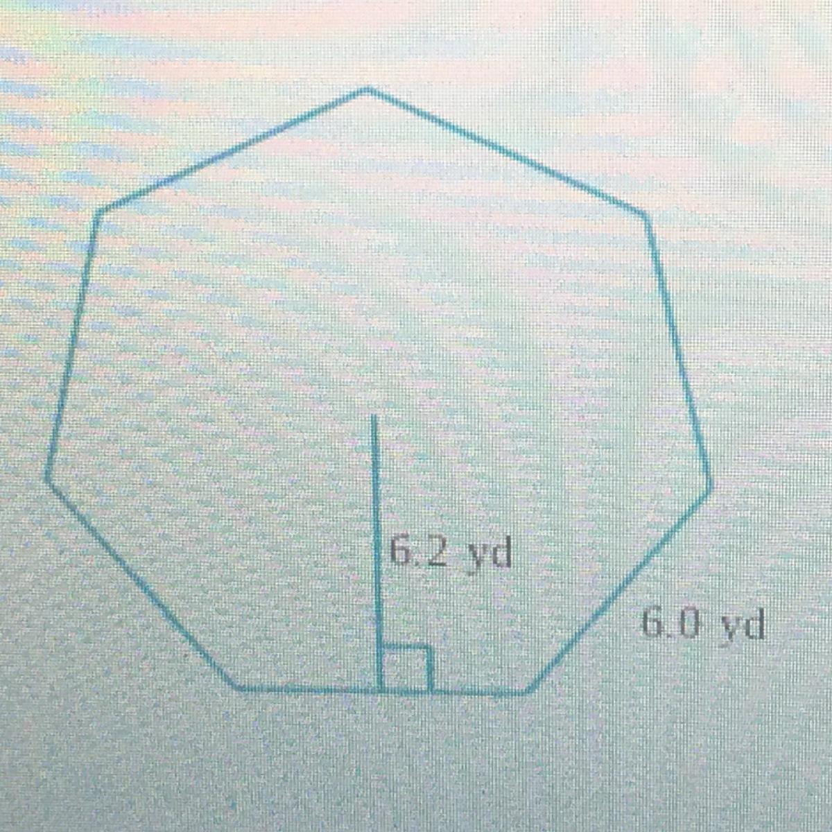 A Regular Heptagon Has A Side Of Approximately 6.0 Yd And An Apothem Of Approximately 6.2 Yd.Find The
