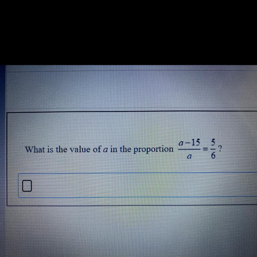 What Is The Value Of A In The Proportion???? Need Help!!!