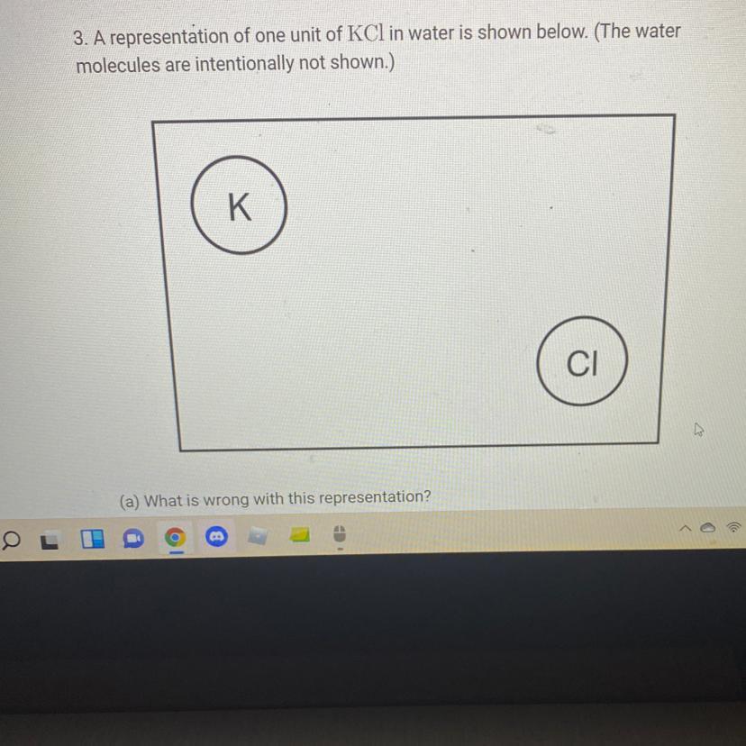 3. A Representation Of One Unit Of KCl In Water Is Shown Below. (The Water Molecules Are Intentionally