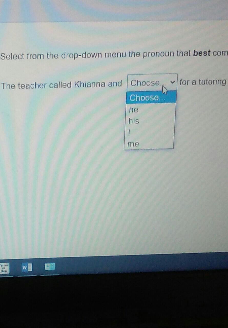 Select From The Drop-down Menu The Pronoun That Best Completes The Sentence. The Teacher Called Khianna