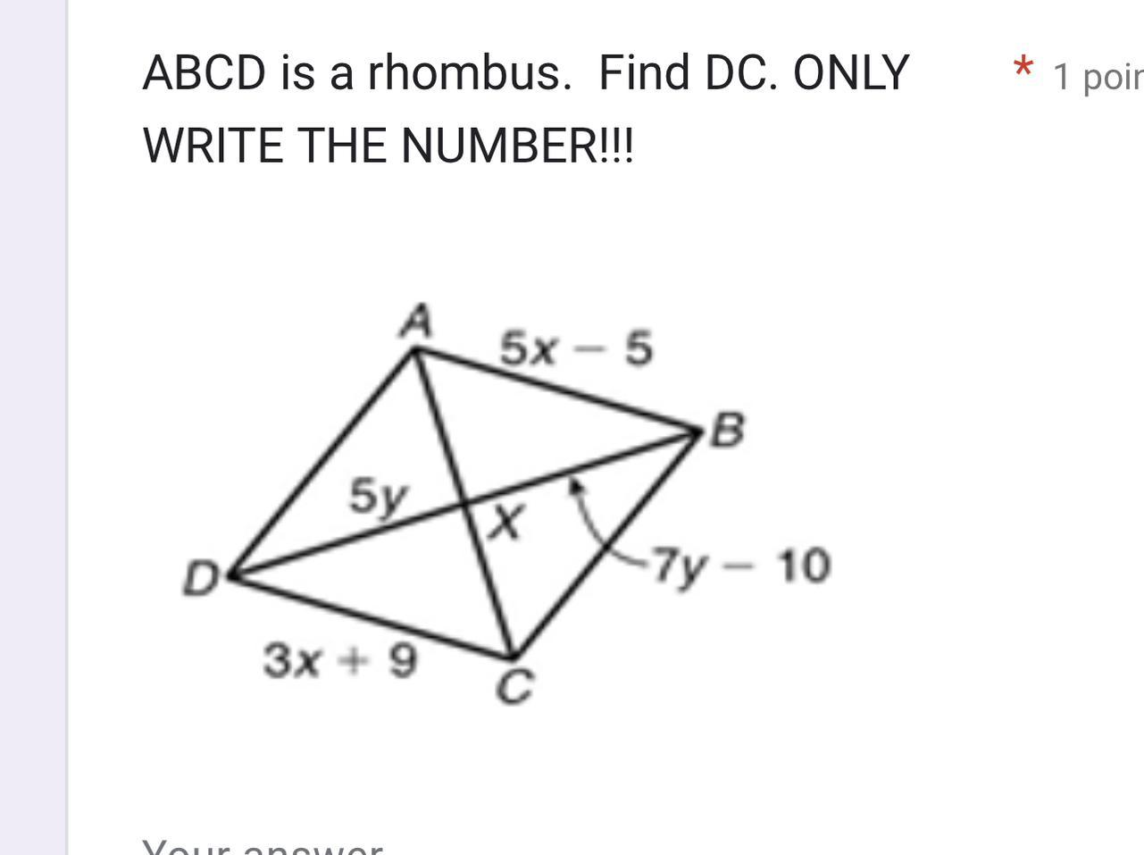 ABCD Is A Rhombus. Find DC. ONLYWRITE THE NUMBER!!!D5y3x + 95x 5B-7y - 10* 1 Poir