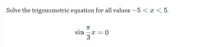 Solve The Trigonometric Equation For All Values -5sin/3x=0