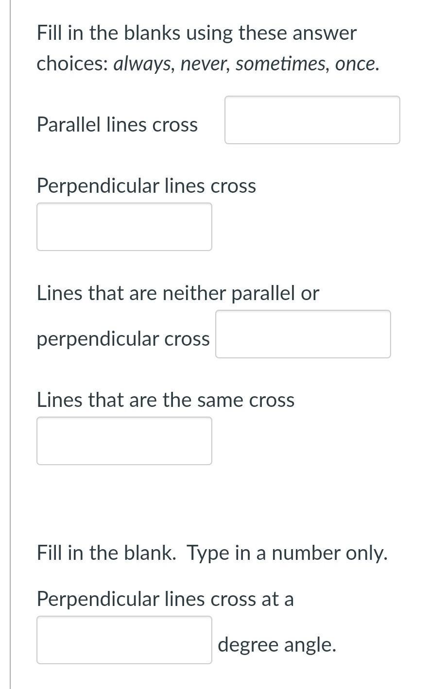 Fill In The Blanks Using These Answer Choices:always, Never, Sometimes, Once.