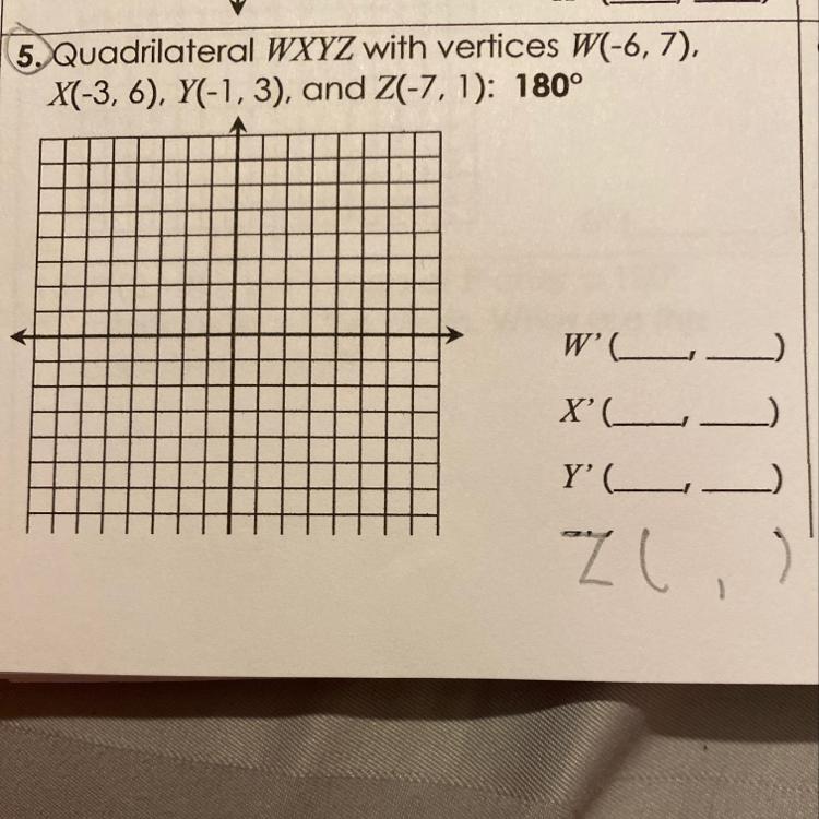 Quadrilateral WXYZ With Vertices W(-6, 7),X(-3, 6), Y(-1,3), And Z(-7,1): 180Get Wxyz 