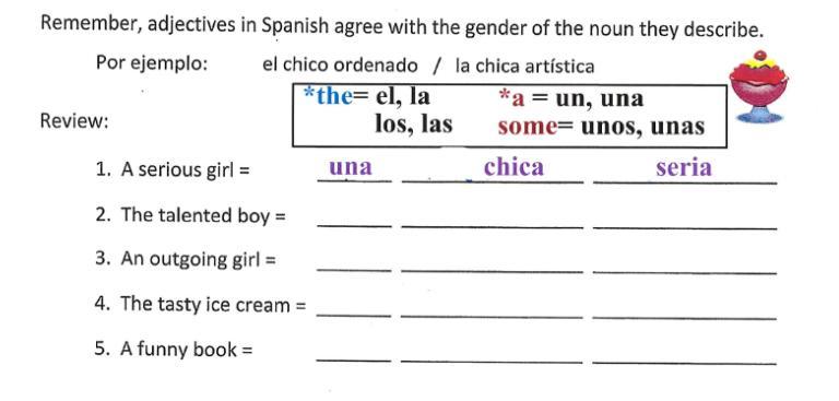 Remember, Adjectives In Spanish Agree With The Gender Of The Noun They Describe.Por Ejemplo: El Chico