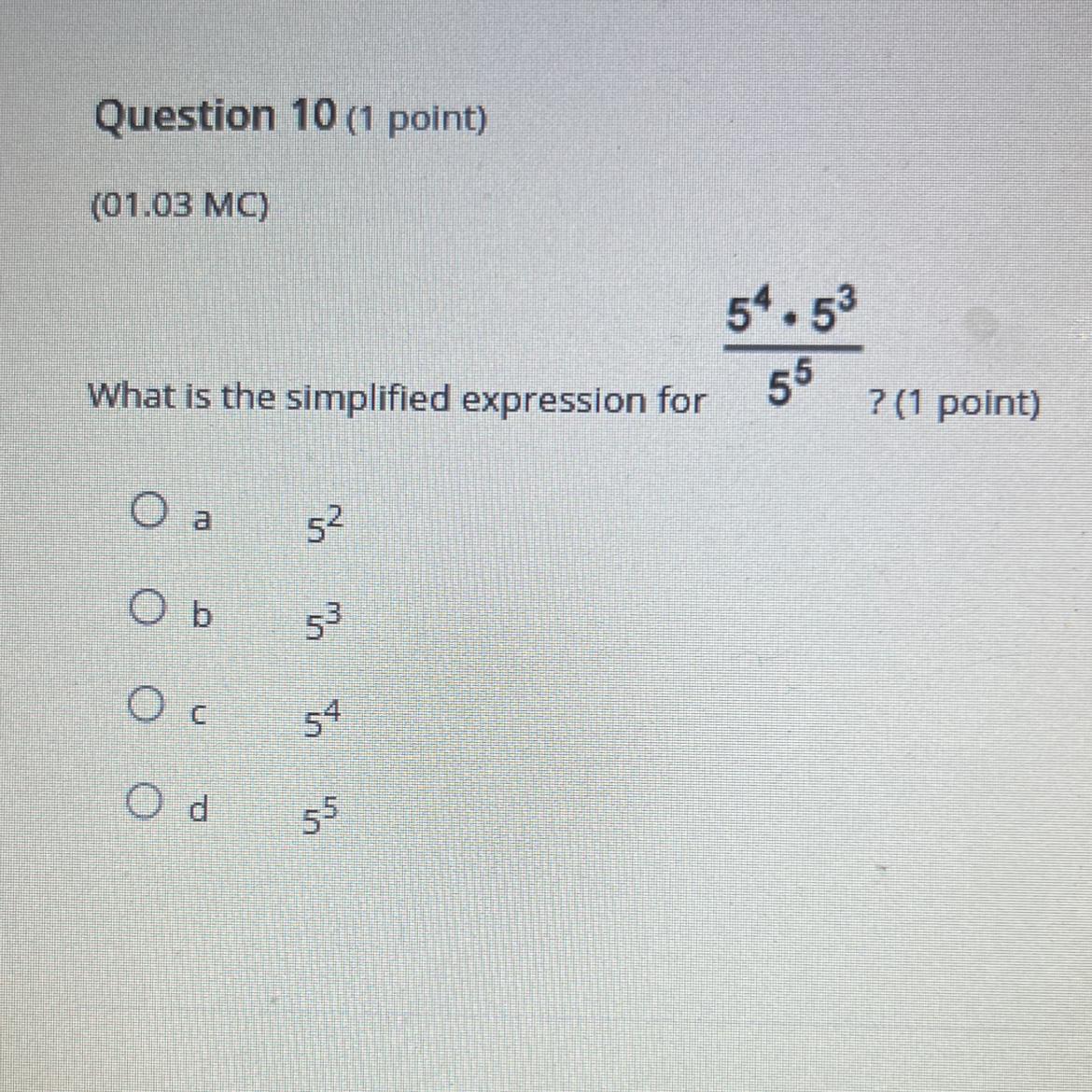 Question 10 (1 Point)(01.03 MC)What Is The Simplified Expression For 54.53 55? 5535455