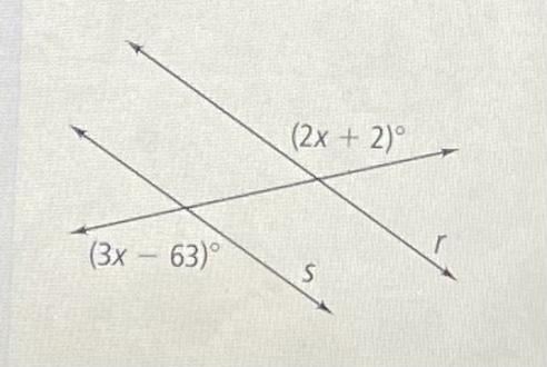 Solve For The Value Of X That Makes Likes R And S Parallel. 