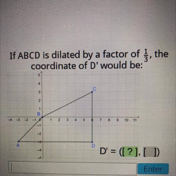 DilationsIf ABCD Is Dilated By A Factor Of , Thecoordinate Of D' Would Be