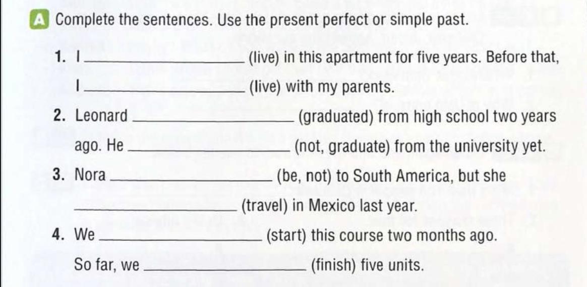 Complete The Sentences. Use The Present Perfect Or Simple Past.