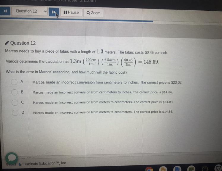 Marcos Needs To Buy A Piece Of Fabric With A Length Of 1.3 Meters. The Fabric Costs $0.45 Per Inch.2.54cm