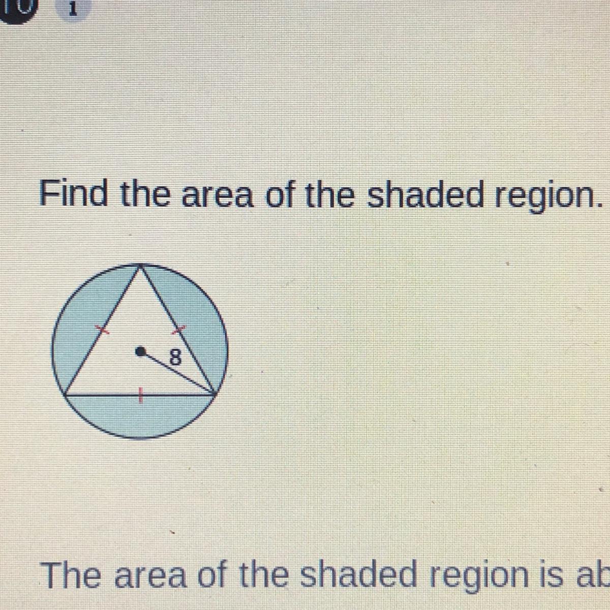 Find The Area Of The Shaded Region.00please Help!! I Will Mark Brainliest, No Links Please!!