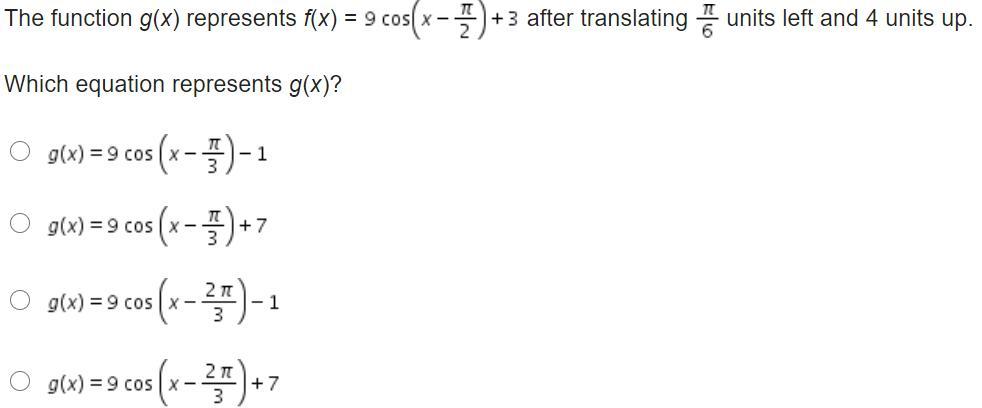 The Function G(x) Represents F(x) = 9 Cosine (x Minus StartFraction Pi Over 2 EndFraction) + 3 After