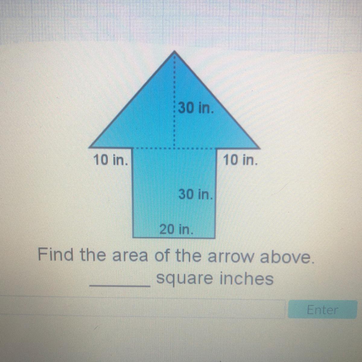 30 In.10 In.10 In.30 In20 InFind The Area Of The Arrow Above.square Inches