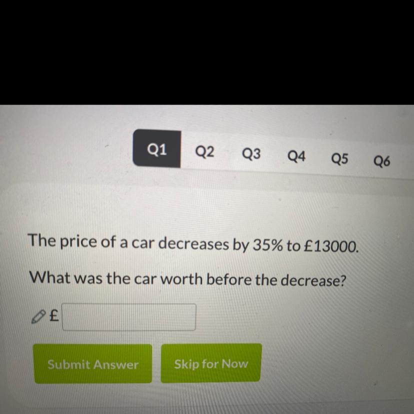 The Price Of A Car Decreases By 35% To 13000.What Was The Car Worth Before The Decrease?Help