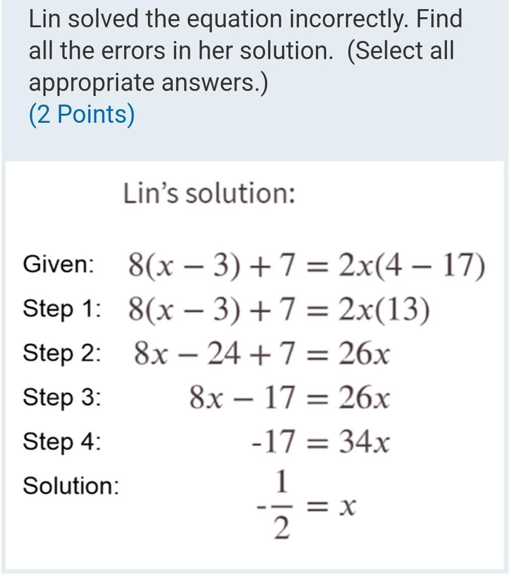 1)Lin Solved The Equation Incorrectly. Find All The Errors In Her Solution. (Select All Appropriate Answers.)Given