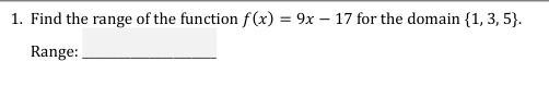 Find The Range Of The Function F(x) = 9x 17 For The Domain {1, 3, 5}.