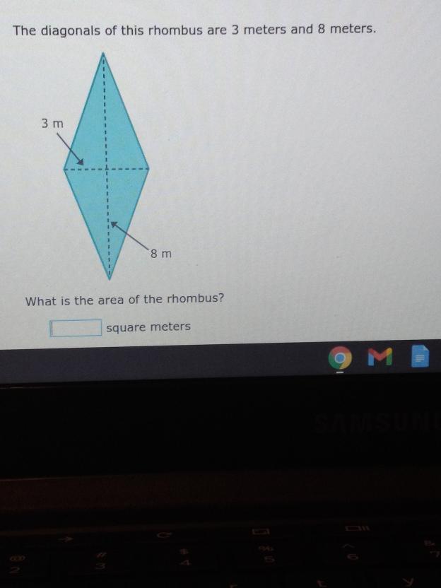 The Diagonales Of This Rhombus Are 3 Meterse And 8 Meters