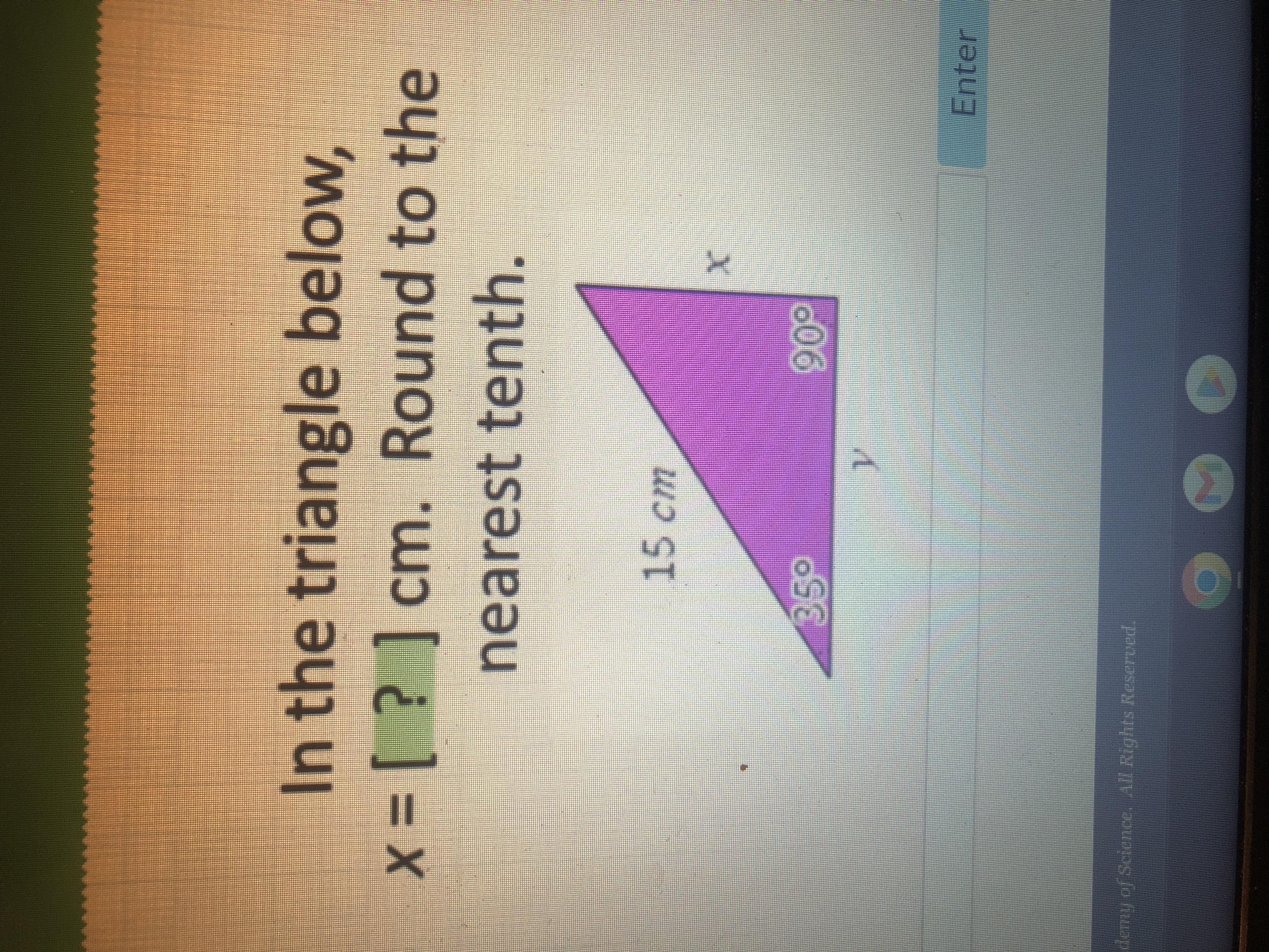 In The Triangle Below, X= [?] Cm. Round To The Nearest Tenth.