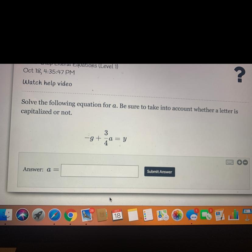 Solve The Following Equation For A: -g + 3/4a = Y