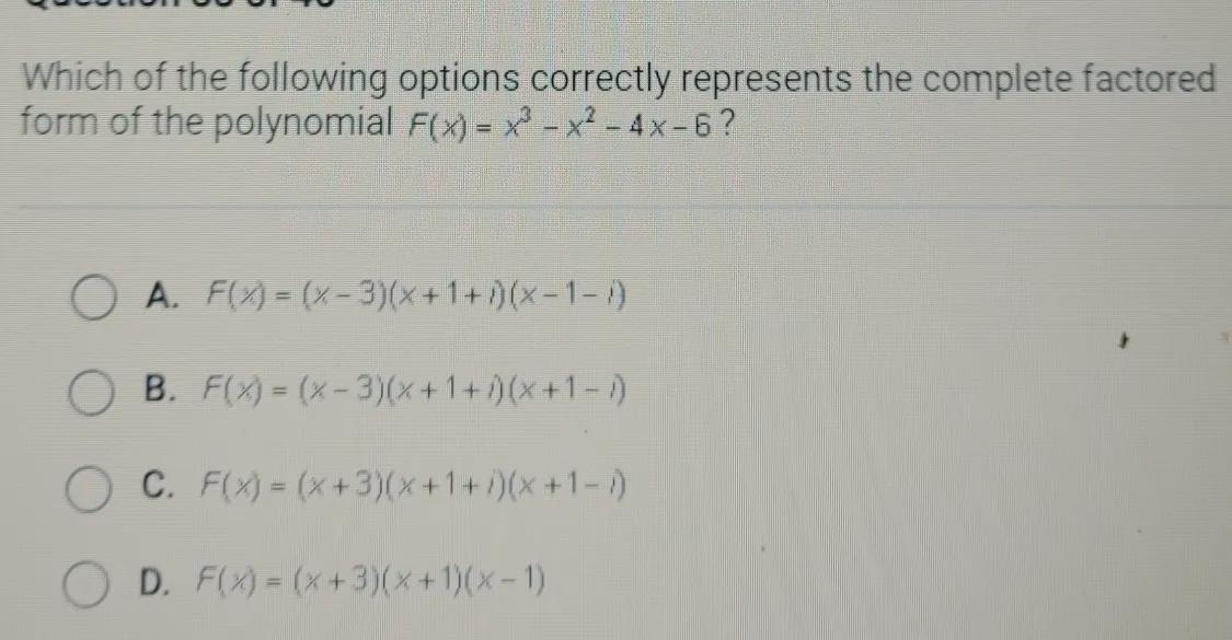 Which Of The Following Options Correctly Represents The Complete Factored Form Of The Polynomial F(x)=