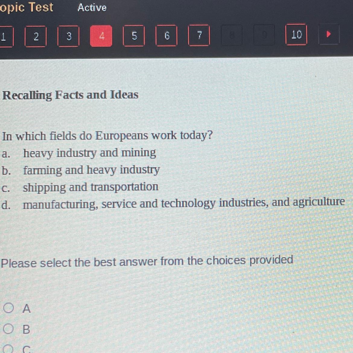 Recalling Facts And Ideas:In Which Fields Do Europeans Work Today?a. Heavy Industry And Miningb. Farming