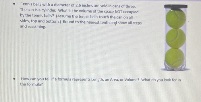 Tennis Balls With A Diameter Of 2.6 Inches Are Sold In Cans Of Three.The Can Is A Cylinder. What Is The