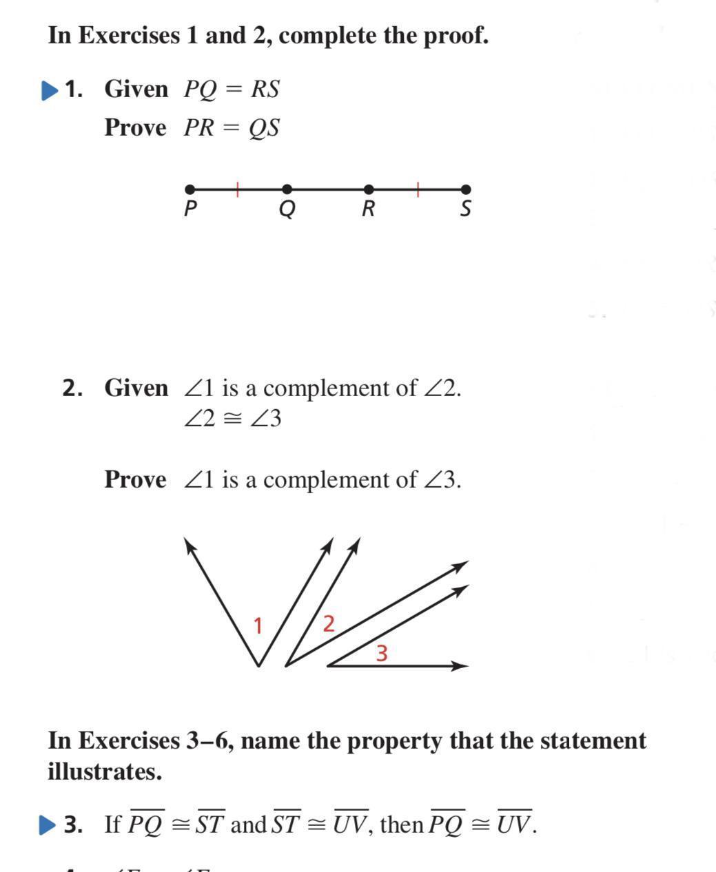 In Exercises 1 And 2, Complete The Proof.1. Given PQ=RSProve PR=QS2. Given 1 Is A Complement Of 2.23Prove