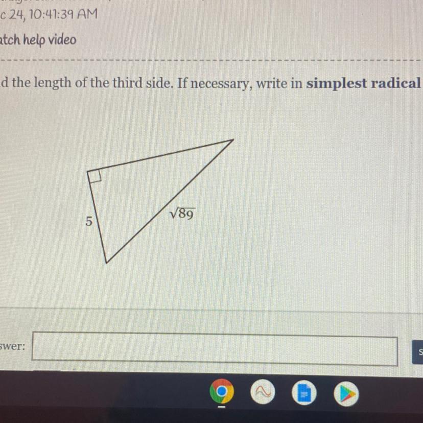 Find The Length Of The Third Side. If Necessary, Write In Simplest Radical Form.DV895