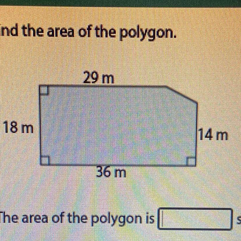 Find The Area Of The Polygon.question: The Area Of The Polygon Is___ Square Meters