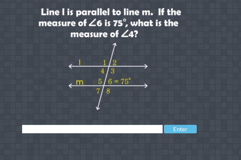 Line I Is Parallel To Line M. If The Measure Of &gt;6 Is 75^ What Is The Measure Of &lt;4?