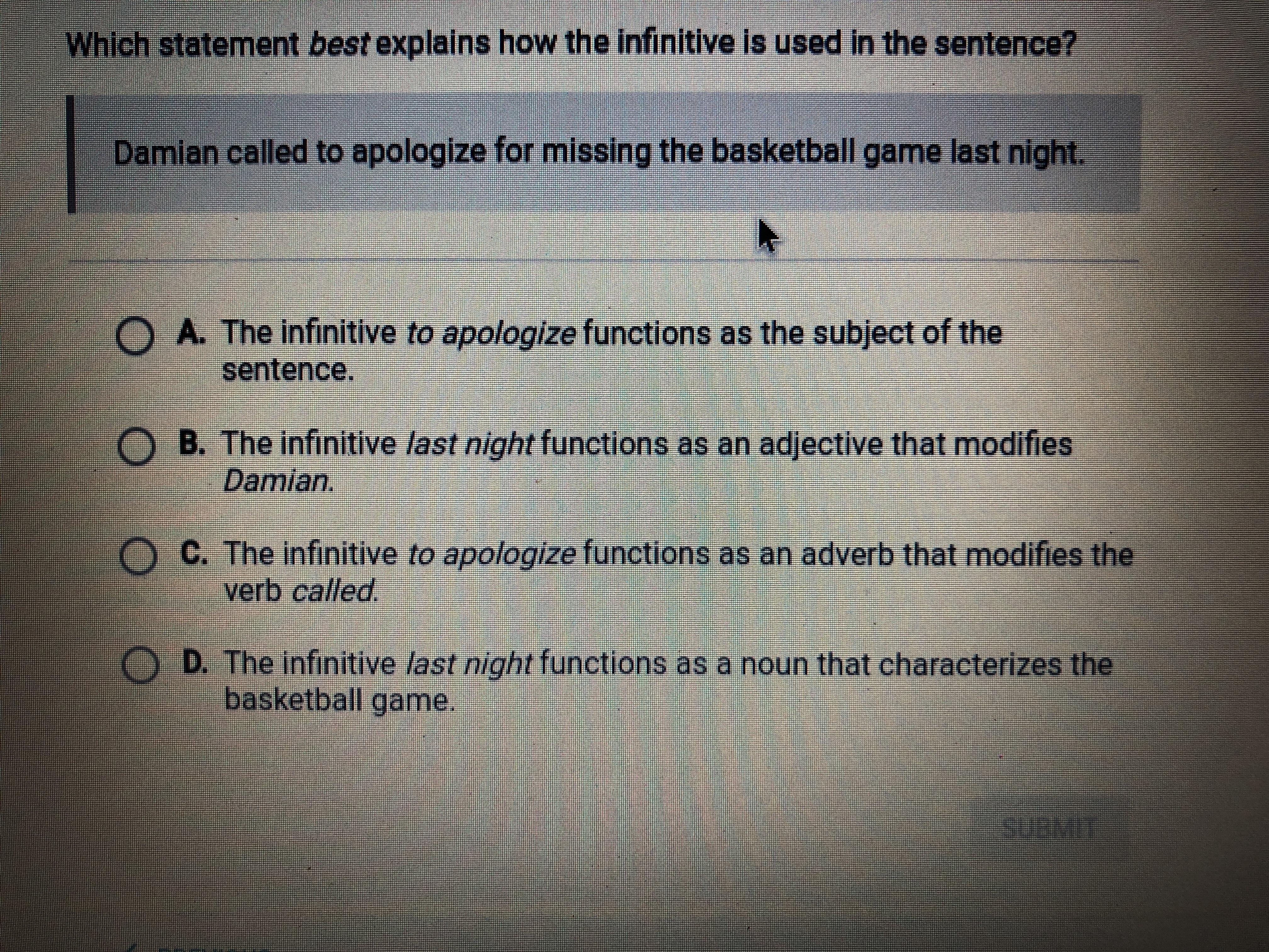 Which Statement Best Explains How The Infinitive Is Used In The Sentence?