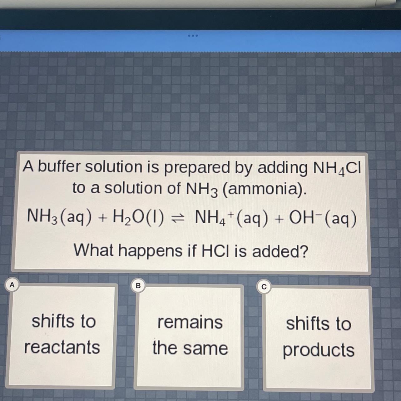 A Buffer Solution Is Prepared By Adding NH4CIto A Solution Of NH3 (ammonia).NH3(aq) + H2O(0) = NH4+ (aq)