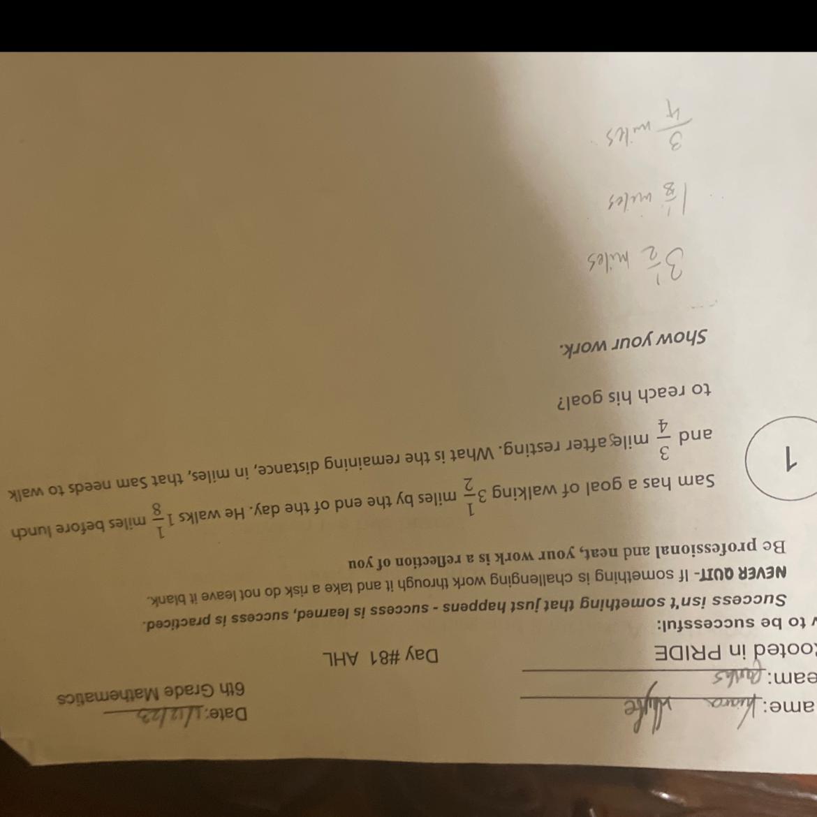 Sam Has A Goal Of Walking (3)1/2 Miles By The End Of The Day. He Walks (1)1/8 Miles Before Lunch And